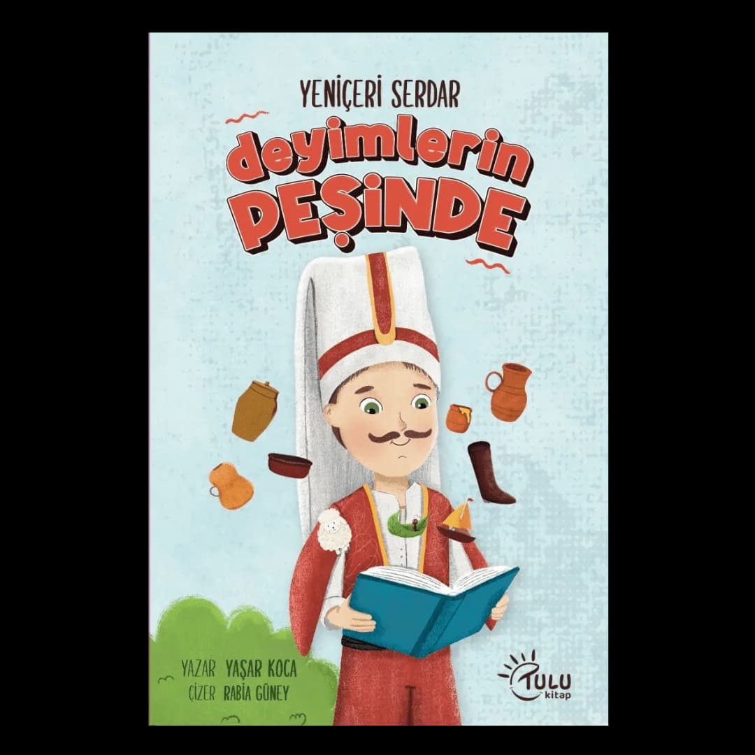 yeniceri-serdar deyimlerin peşinde