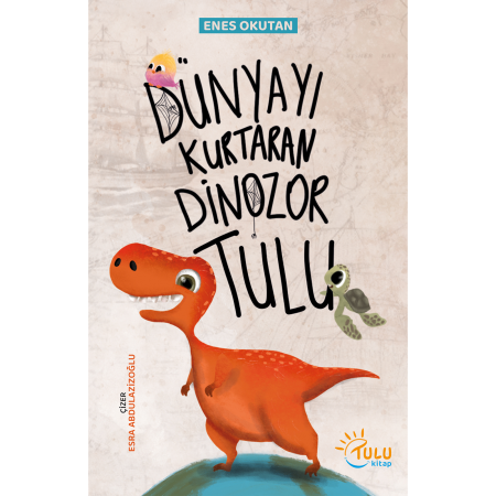 Dünyayı Kurtaran Dinozor Tulu