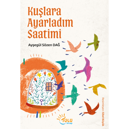 Kuşlara Ayarladım Saatimi