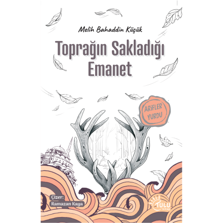 Toprağın Sakladığı Emanet
